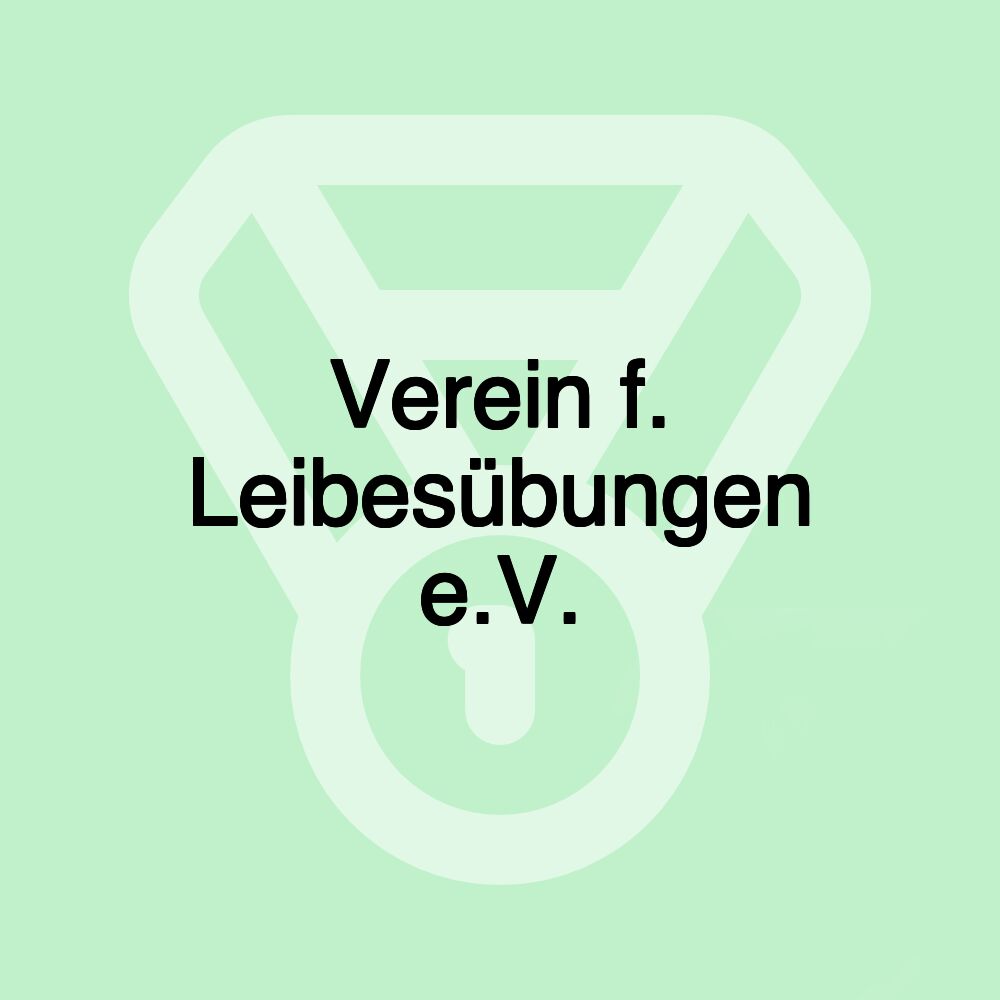 Verein f. Leibesübungen e.V.