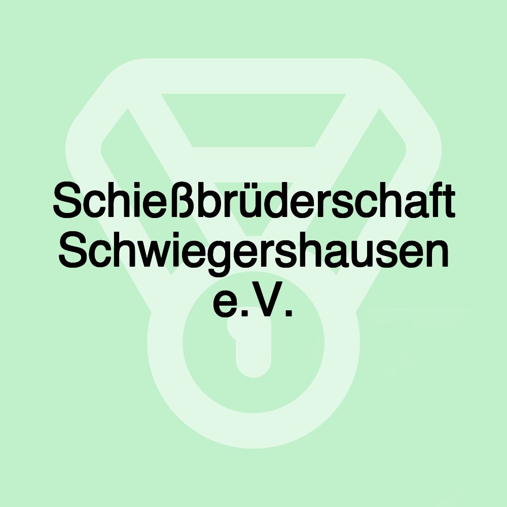 Schießbrüderschaft Schwiegershausen e.V.
