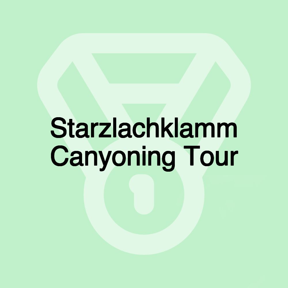 Starzlachklamm Canyoning Tour