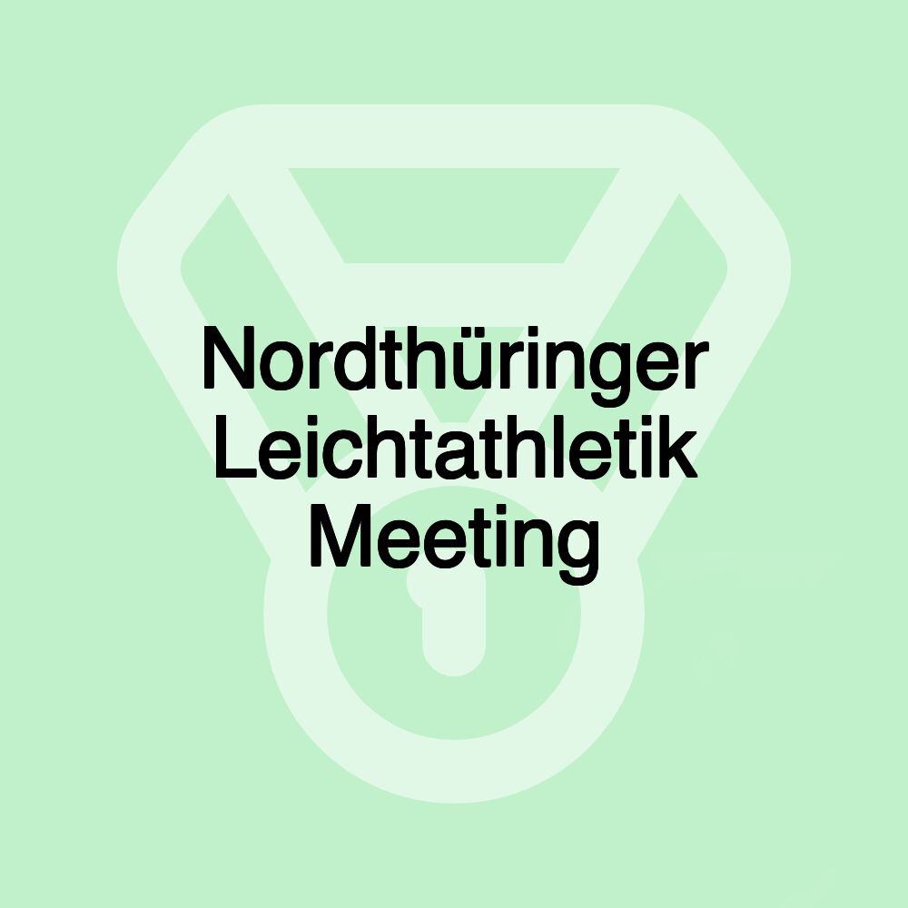 Nordthüringer Leichtathletik Meeting
