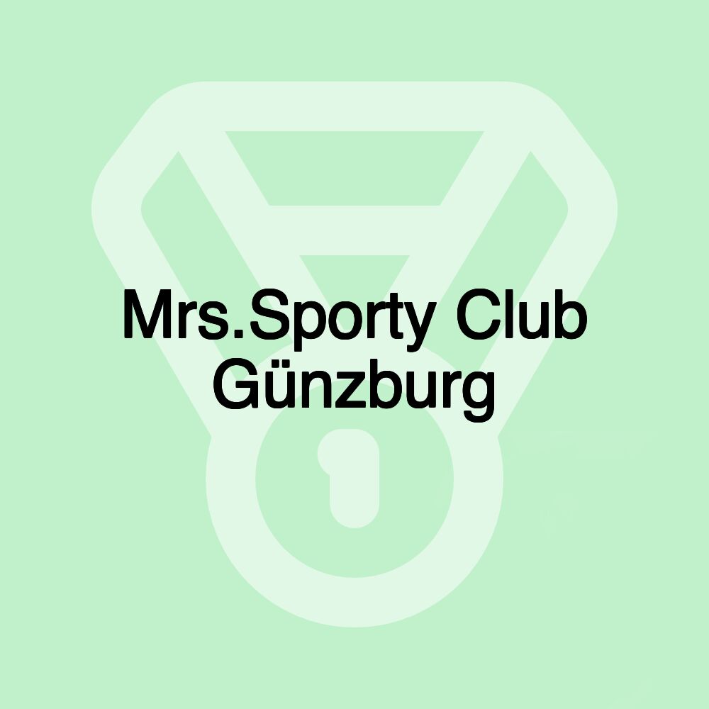 Mrs.Sporty Club Günzburg