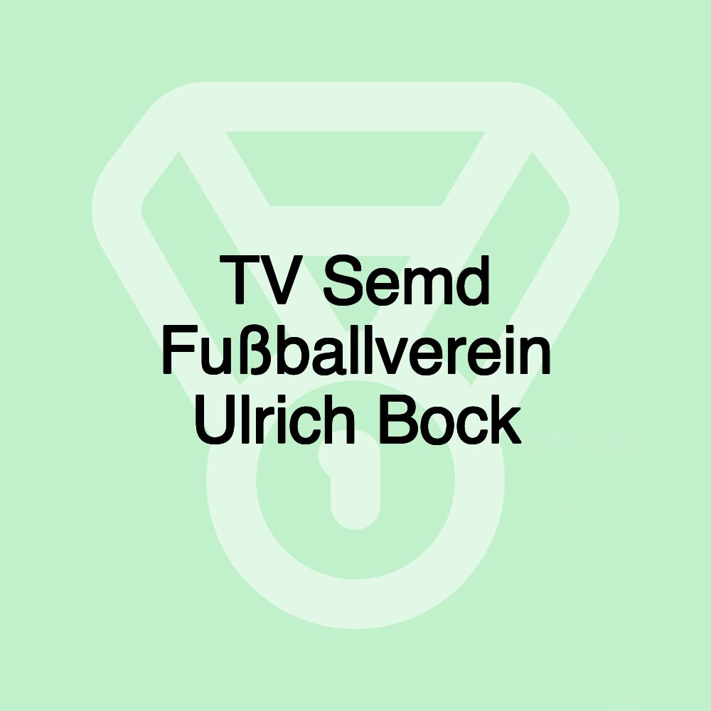 TV Semd Fußballverein Ulrich Bock