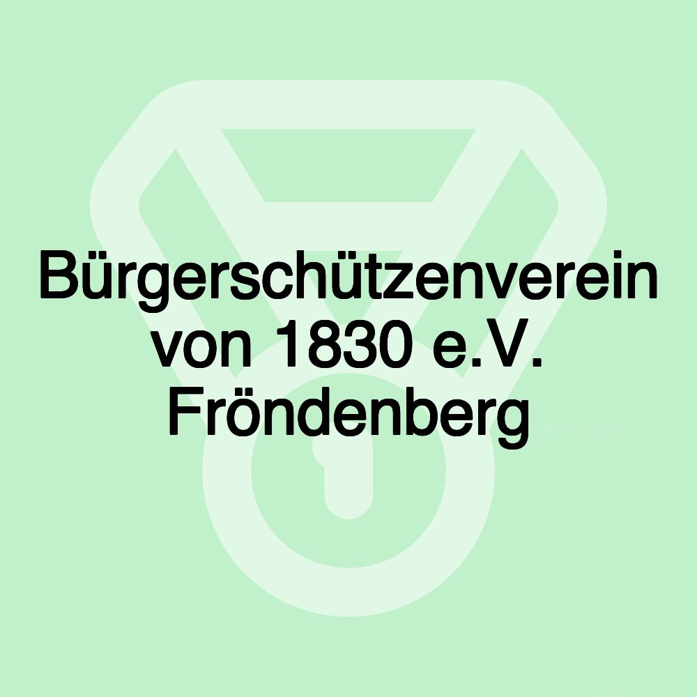 Bürgerschützenverein von 1830 e.V. Fröndenberg
