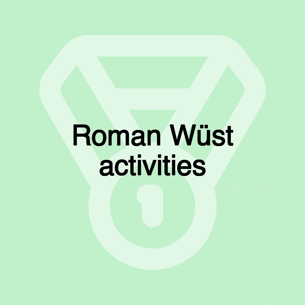 Roman Wüst activities