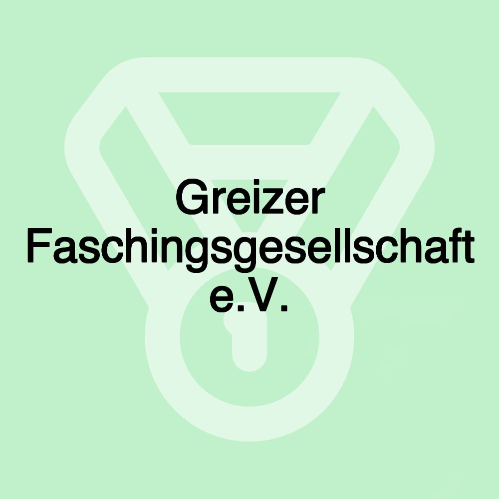 Greizer Faschingsgesellschaft e.V.