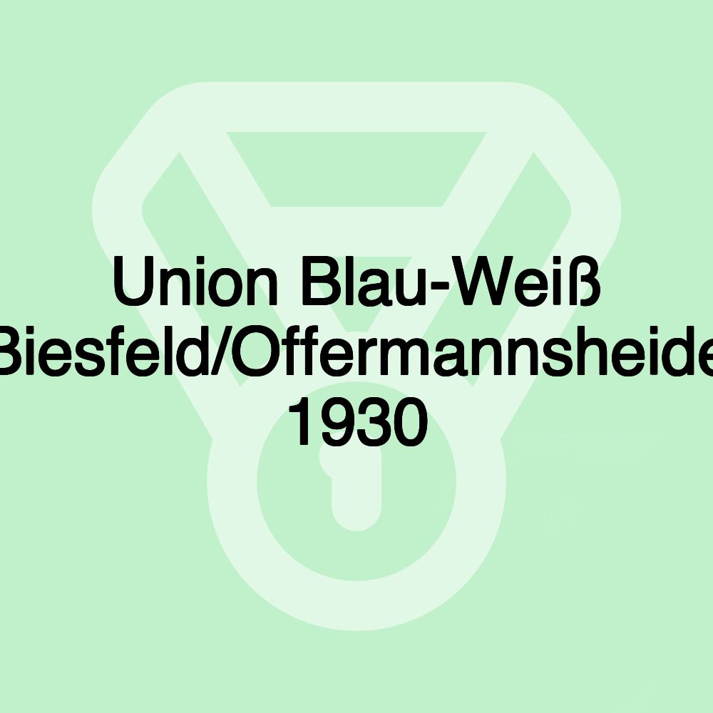 Union Blau-Weiß Biesfeld/Offermannsheide 1930