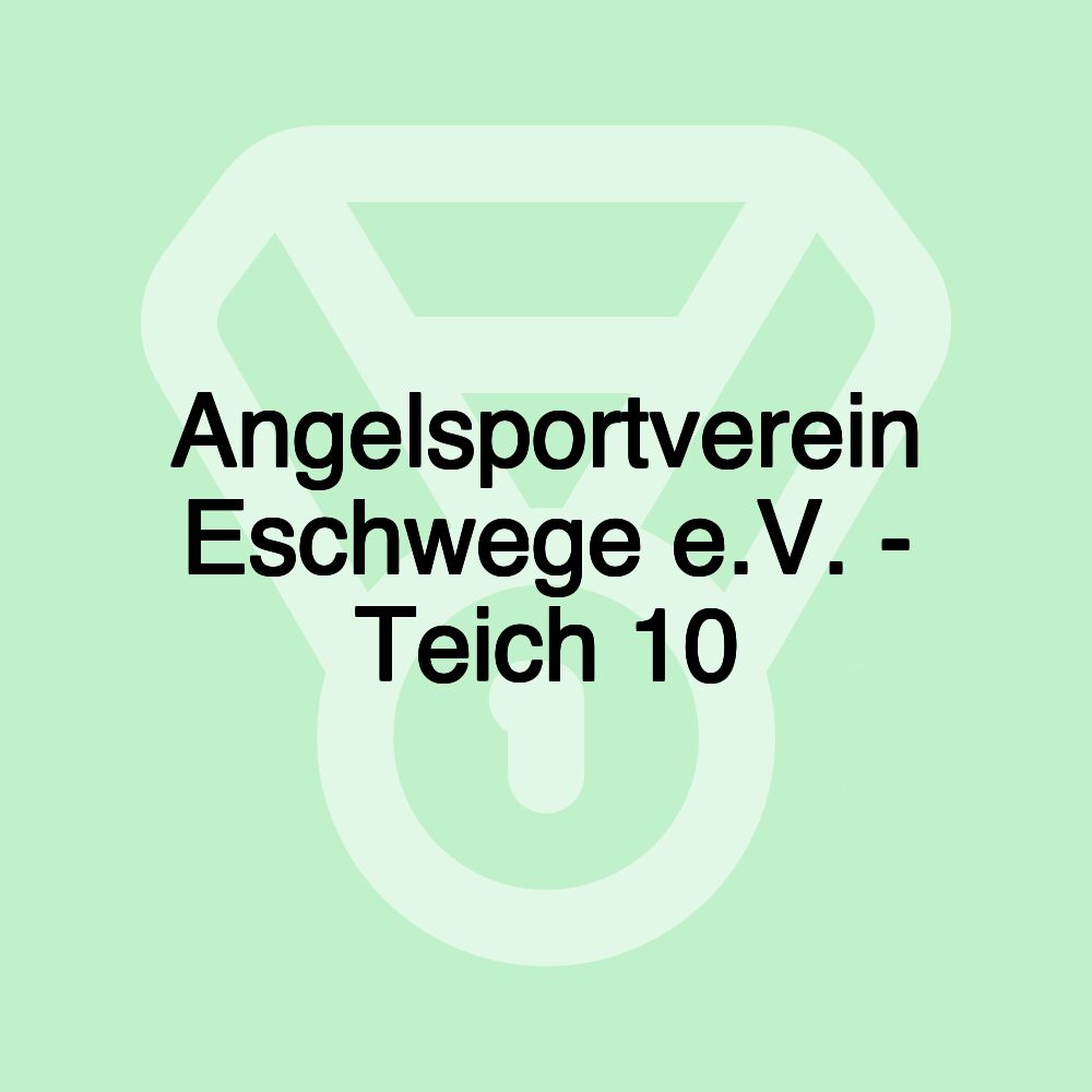 Angelsportverein Eschwege e.V. - Teich 10