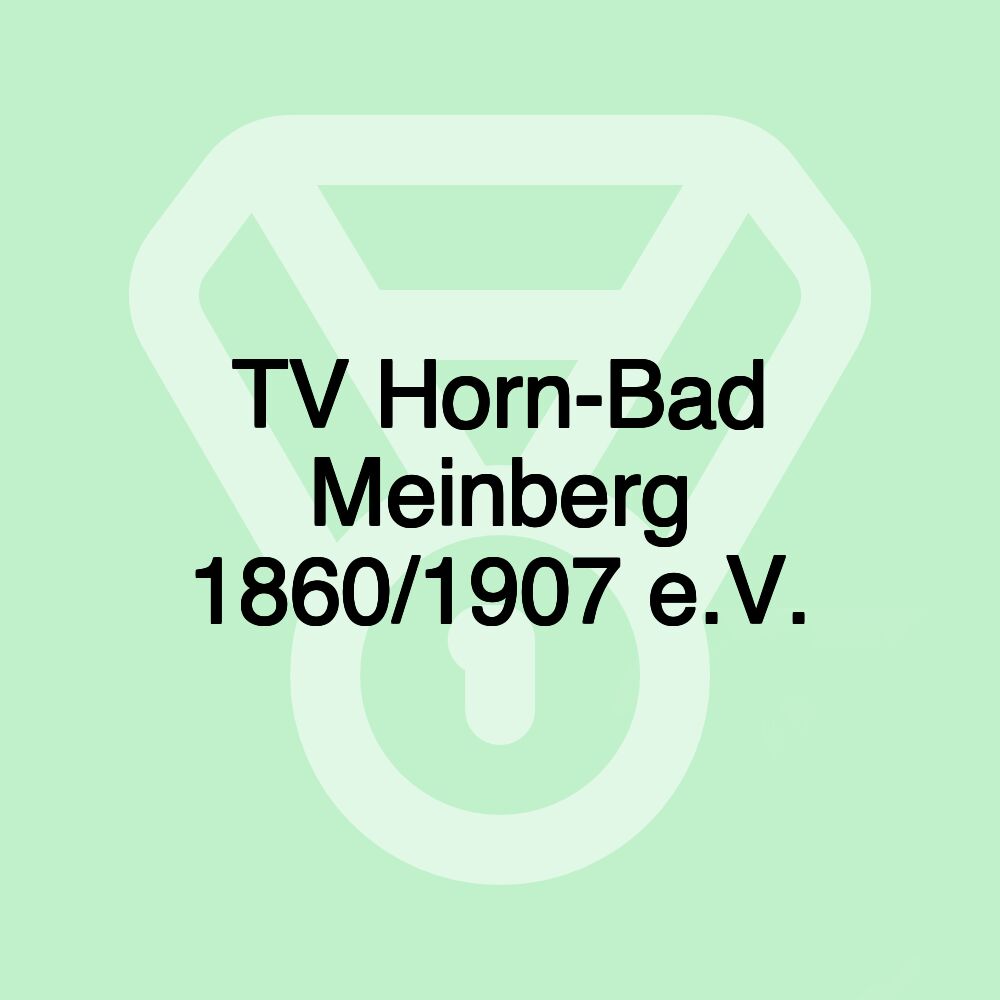 TV Horn-Bad Meinberg 1860/1907 e.V.