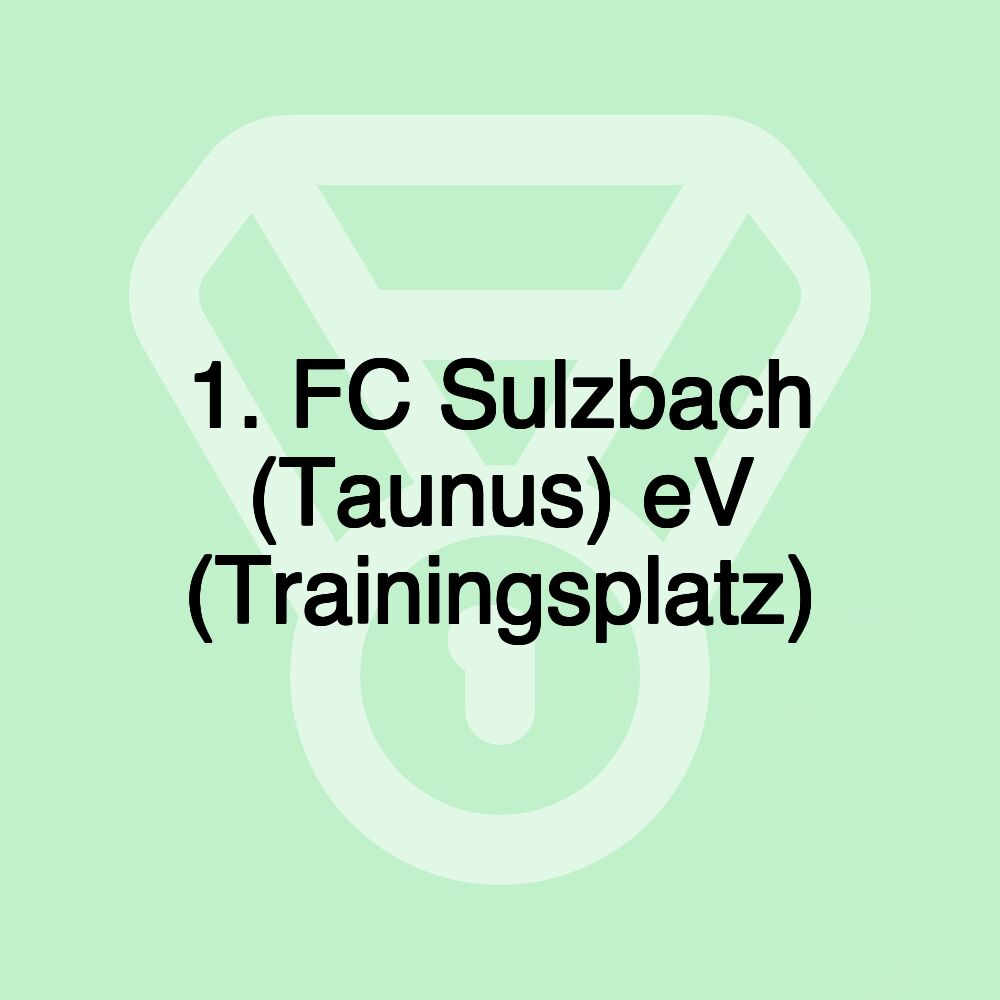 1. FC Sulzbach (Taunus) eV (Trainingsplatz)