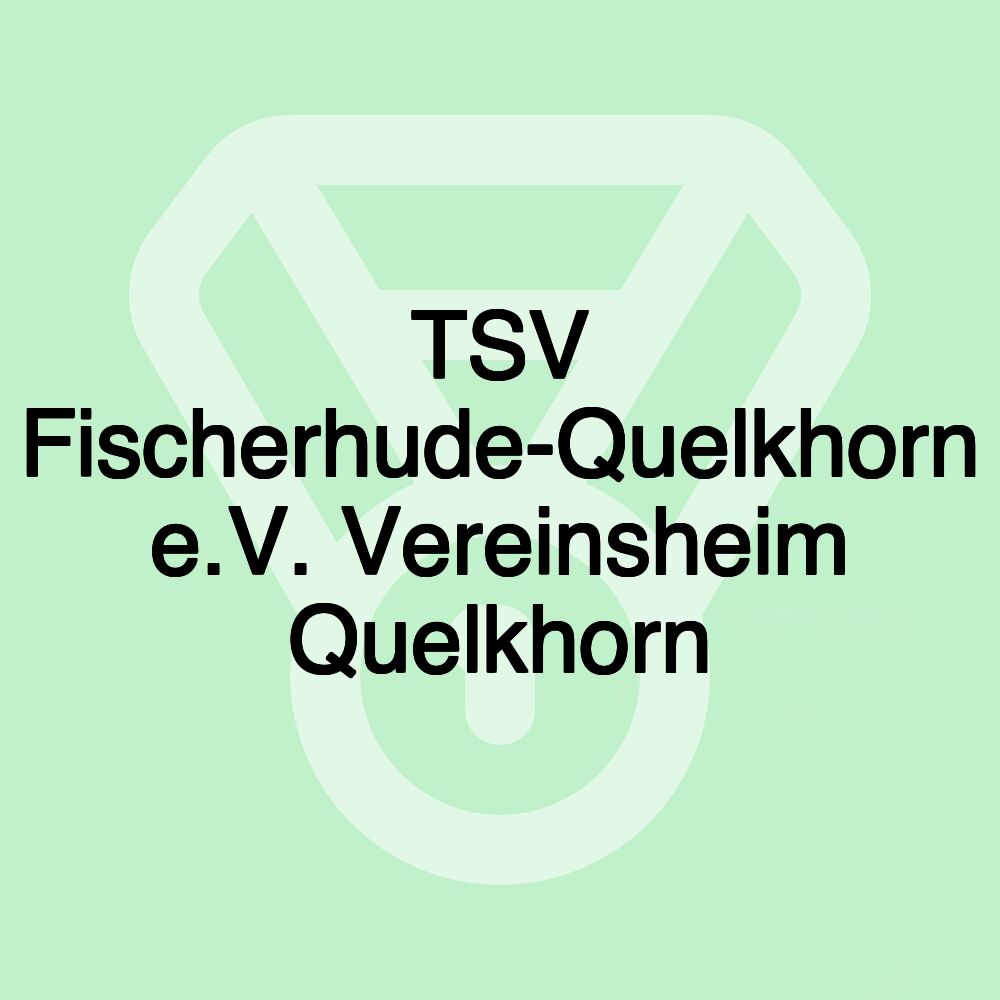 TSV Fischerhude-Quelkhorn e.V. Vereinsheim Quelkhorn