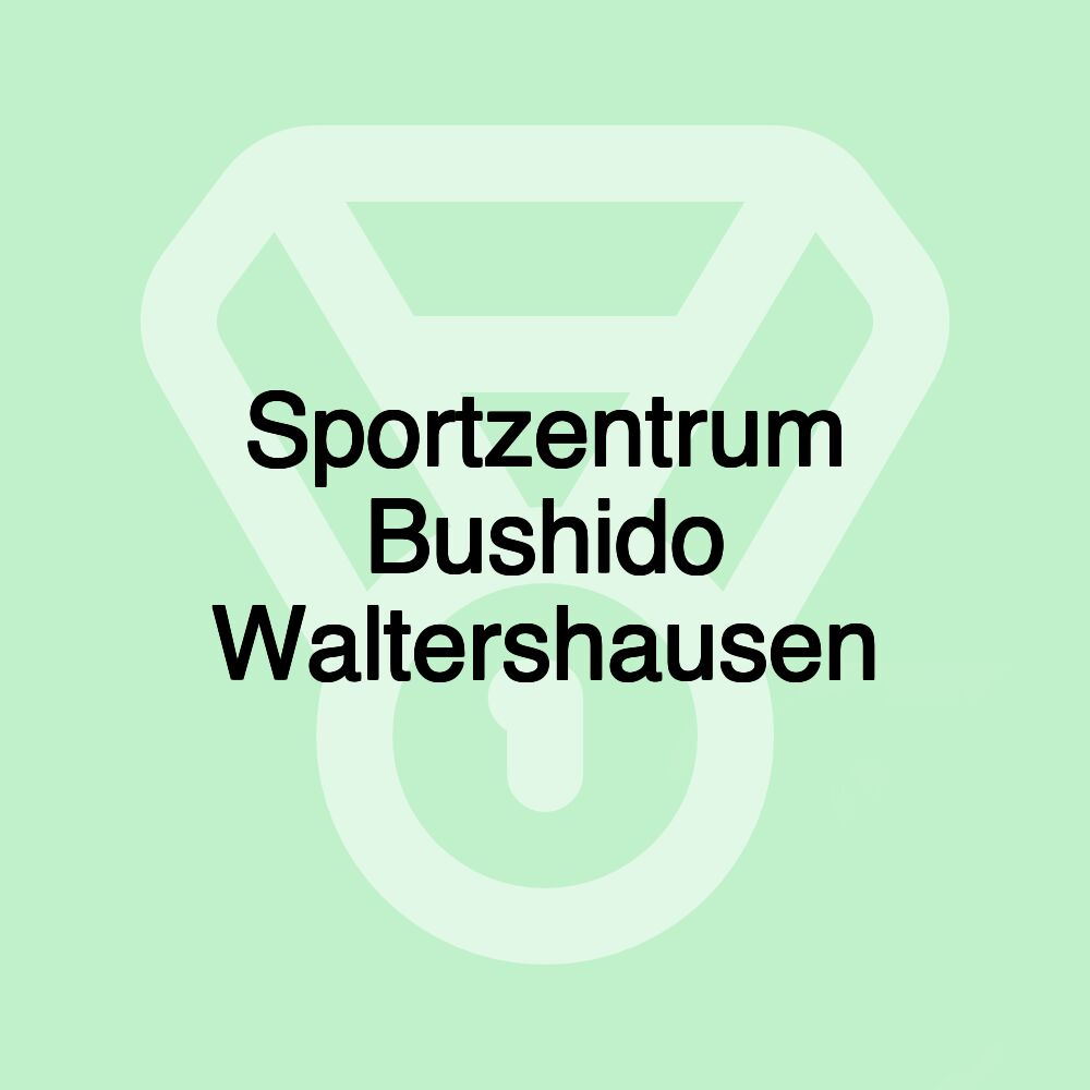 Sportzentrum Bushido Waltershausen