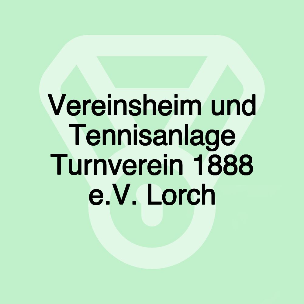 Vereinsheim und Tennisanlage Turnverein 1888 e.V. Lorch