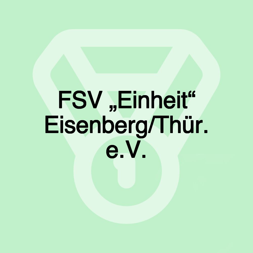 FSV „Einheit“ Eisenberg/Thür. e.V.