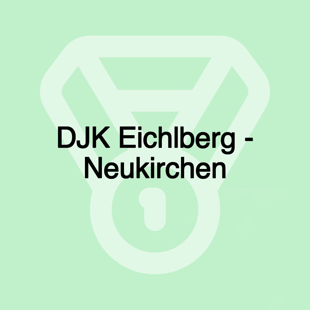 DJK Eichlberg - Neukirchen
